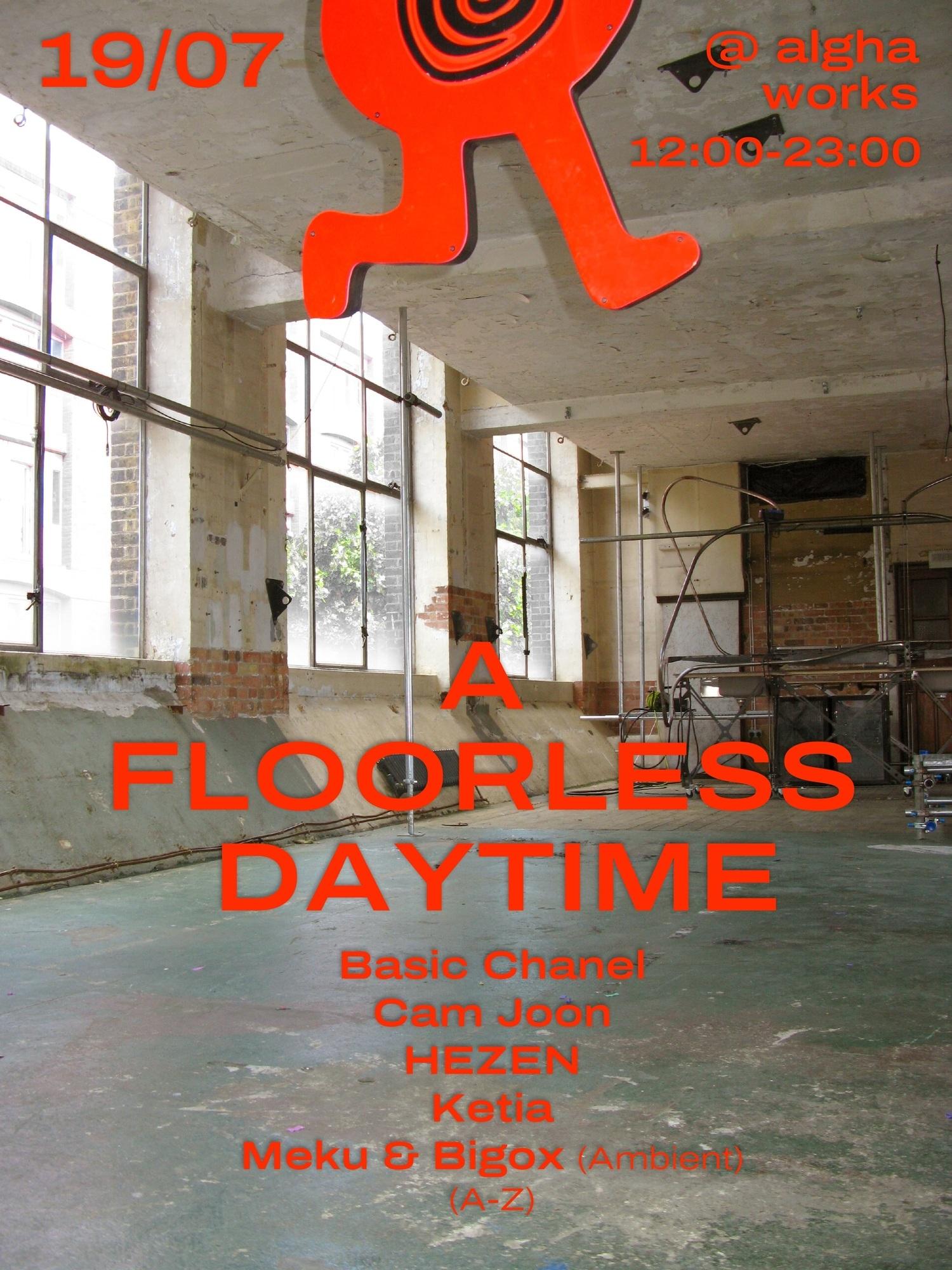 [POSTPONED] A Floorless Daytime w/ ketia, HEZEN, basic chanel, Cam Joon, Meku & Bigox (Ambient)