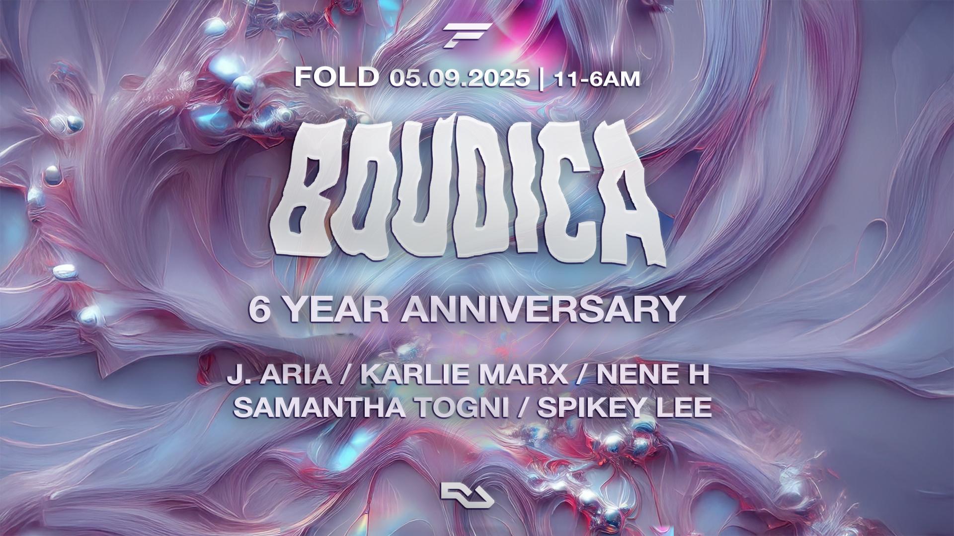 Boudica 6th Bday [Main Room]: Nene H, Spikey Lee, Samantha Togni, J. Aria, Karlie Marx 