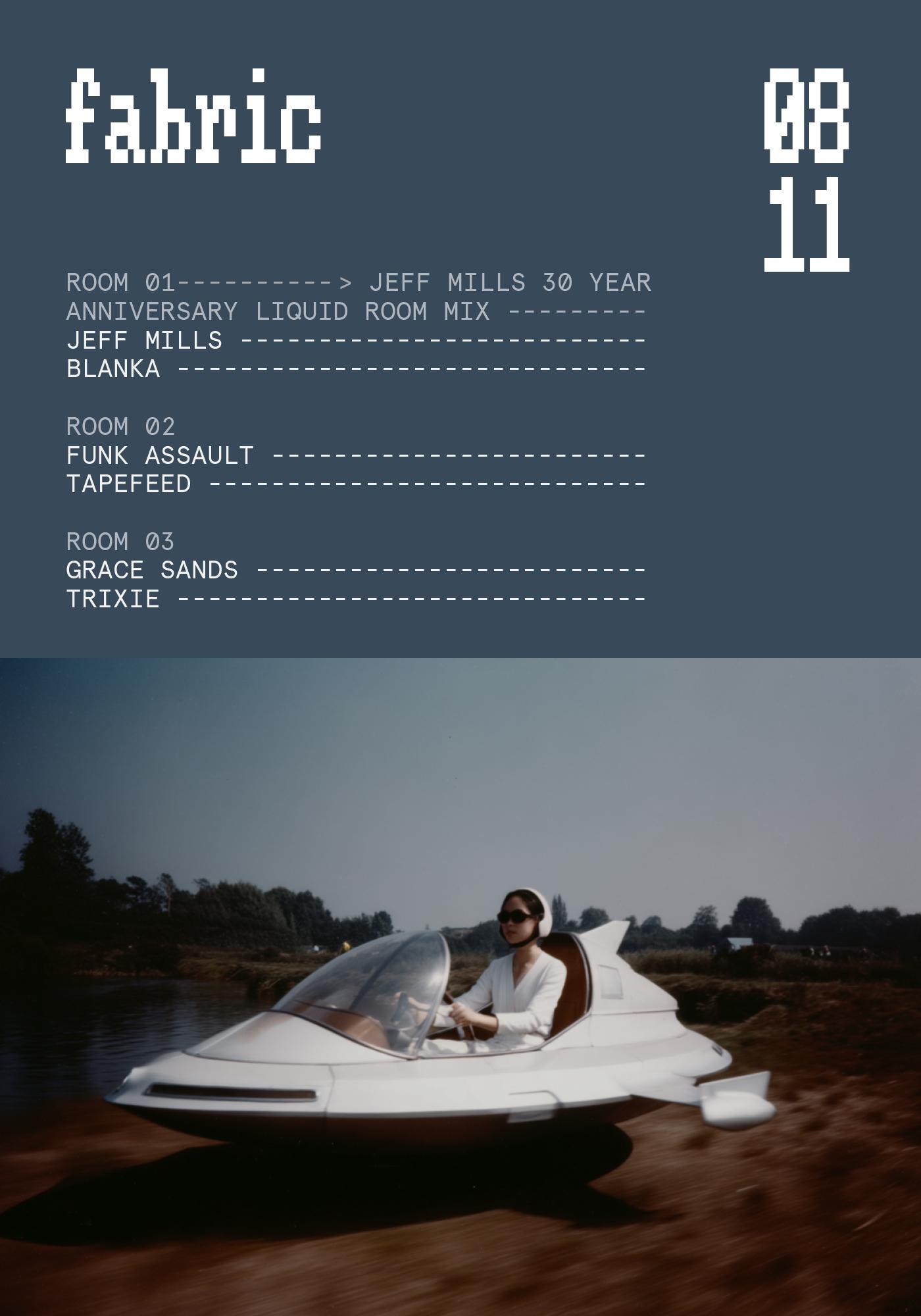 fabric: Jeff Mills, BLANKA, Funk Assault, Tapefeed, Grace Sands, Trixie