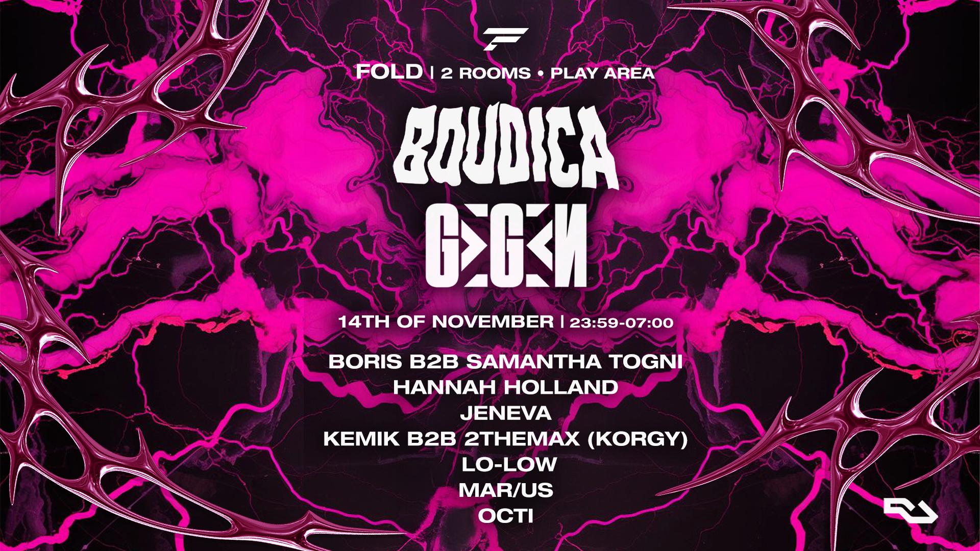 * SOLD OUT* Boudica x Gegen: Boris B2B Samantha Togni, Hannah Holland, Jeneva, LO-LOW, Mar/us