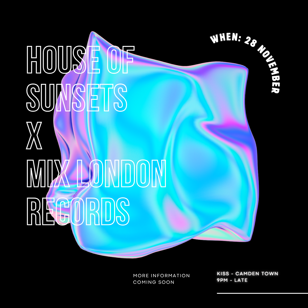 House of Sunsets x Mix London Records