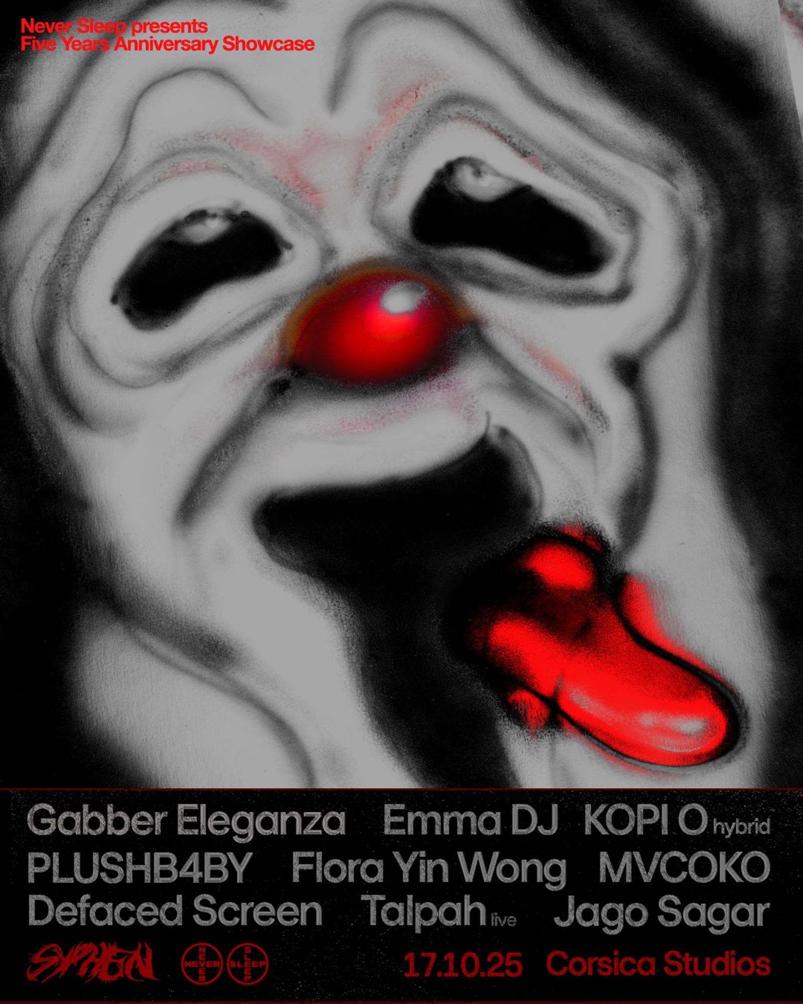 SYPHEN x NEVER SLEEP: Gabber Eleganza, Emma DJ, Flora Yin Wong, KOPI O, Talpah, PLUSHB4BY