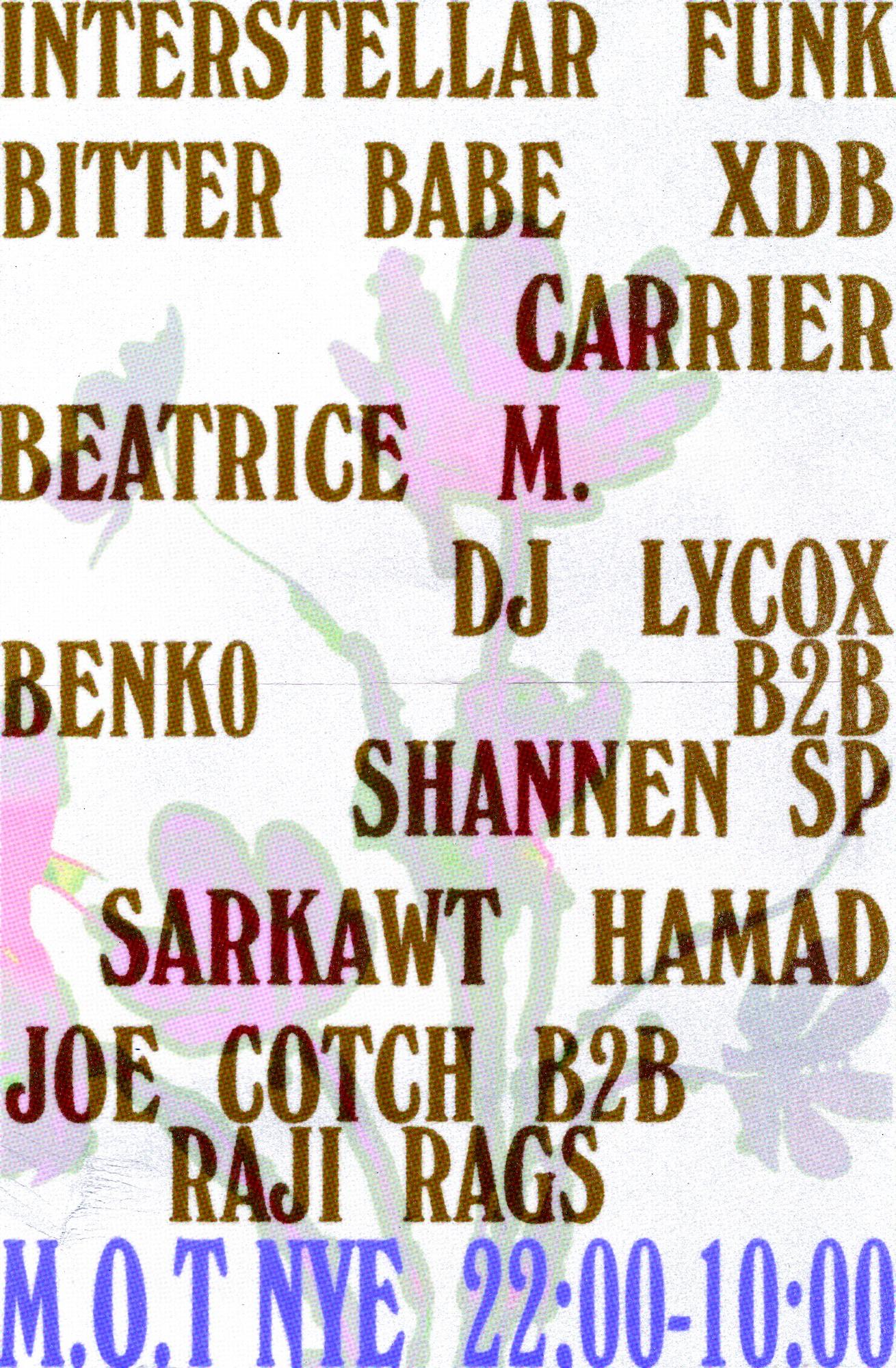 M.O.T ✦ N.Y.E ✦ XDB, Interstellar Funk, Bitter Babe, Carrier, DJ Lycox, Shannen SP