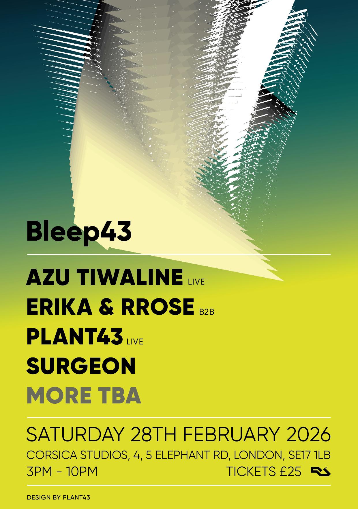 Bleep43 with Surgeon, Azu Tiwaline, Rrose b2b Erika