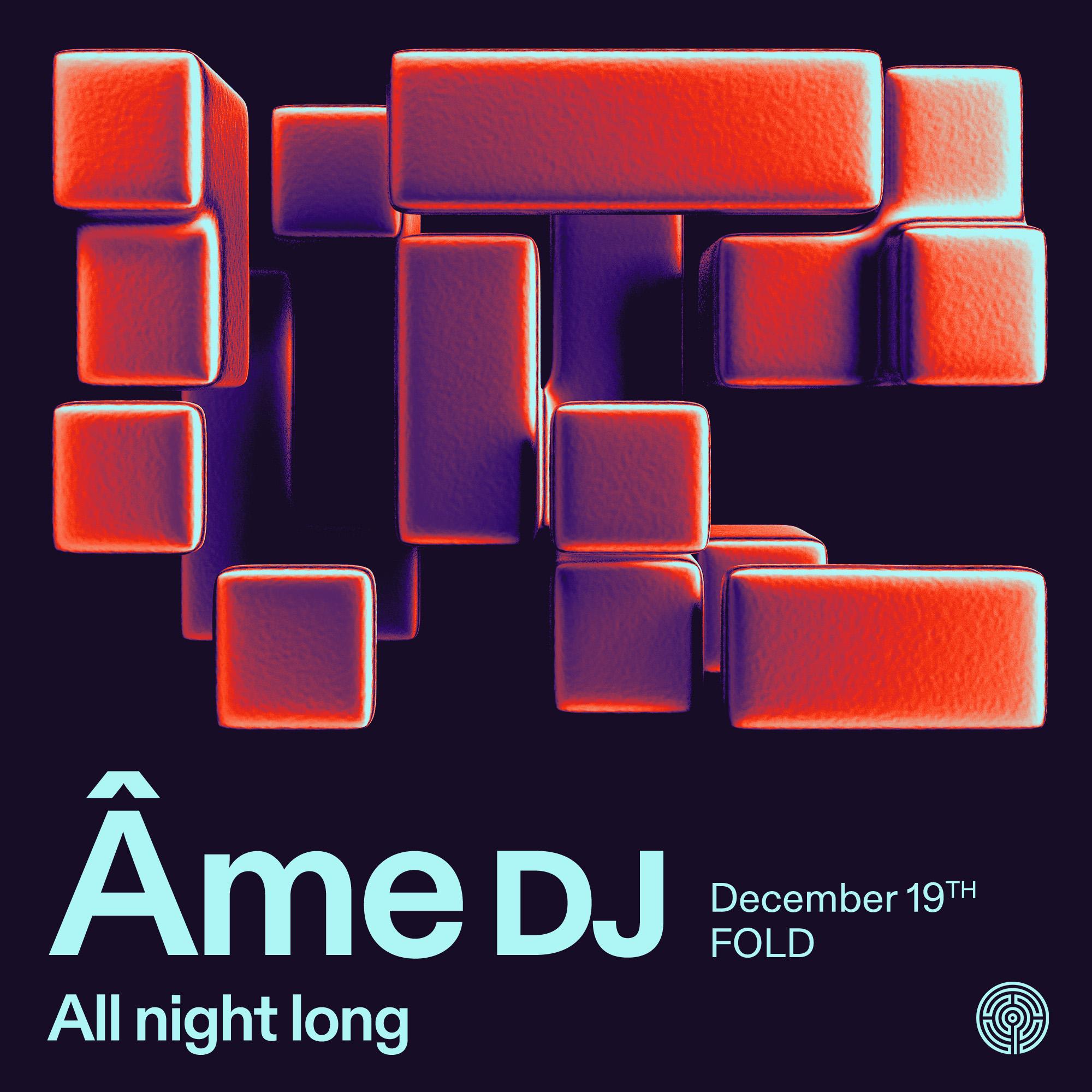 Labyrinth presents: Âme DJ all night long